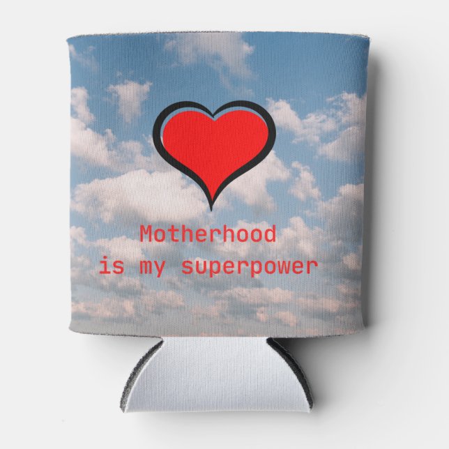 Motherhood is My Superpower on a Can Cooler (Front)