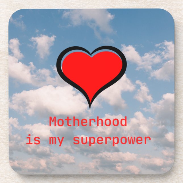 Motherhood is my Superpower on a  Coaster (Front)