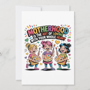 Motherhood Is The Art Of Loving With Your Heart Holiday Card