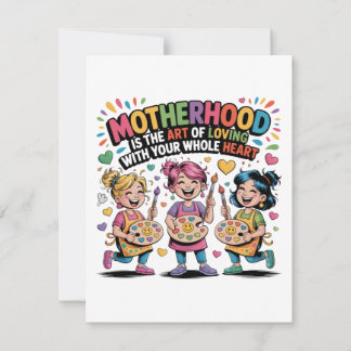 Motherhood Is The Art Of Loving With Your Heart Thank You Card