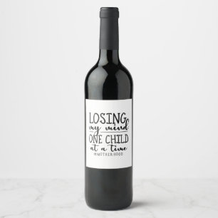 Motherhood One Child At A Time Wine Label