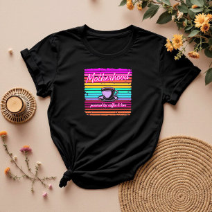 Motherhood Powered by Coffee and Love   Humour Mum T-Shirt