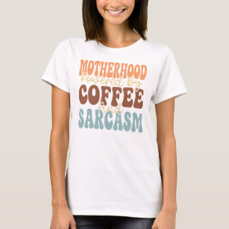 Motherhood Powered by Coffee & Sarcasm Funny Mum T-Shirt