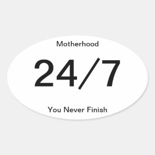 Motherhood, You Never Finish Bumper Sticker