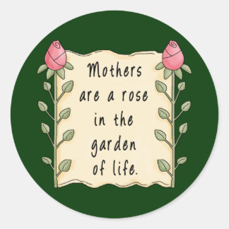 Mothers Are a Rose Classic Round Sticker