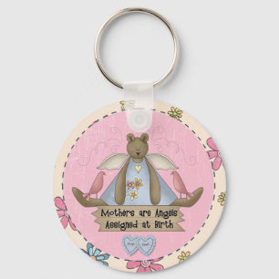 Mothers are Angels Assigned at Birth Keychain
