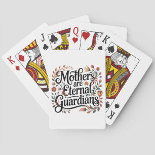 Mothers Are Eternal Guardians Playing Cards