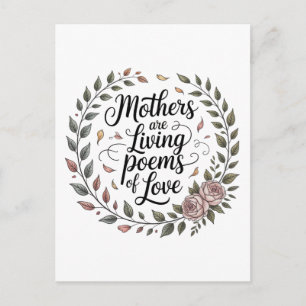 Mothers Are Living Poems Of Love Holiday Postcard