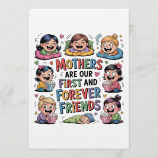 Mothers Are Our First And Forever Friends Invitation