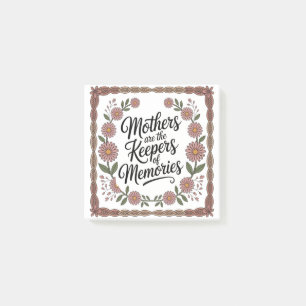 Mothers Are The Keepers Of Memories Post-it Notes