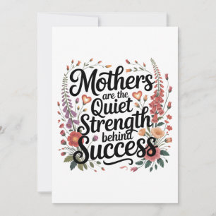 Mothers Are The Quiet Strength Behind Success Invitation