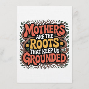 Mothers Are The Roots That Keep Us Grounded Invitation
