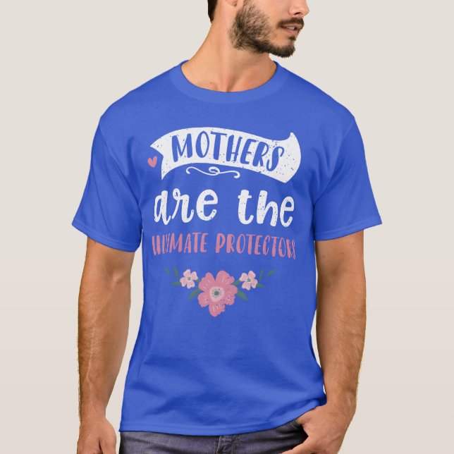 Mothers are the ultimate protectors retro T-Shirt (Front)