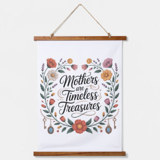 Mothers Are Timeless Treasures Hanging Tapestry