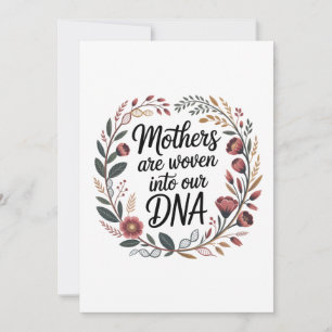 Mothers Are Woven Into Our DNA Card