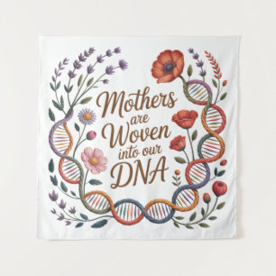 Mothers Are Woven Into Our DNA Tapestry