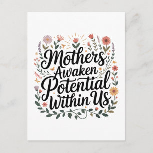 Mothers Awaken Potential Within Us Postcard