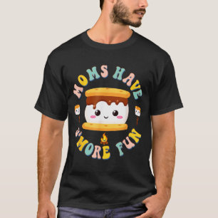 Mothers Camng Kawaii Smores Moms Have S'more Fun C T-Shirt