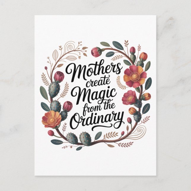 Mothers Create Magic From The Ordinary Holiday Postcard (Front)