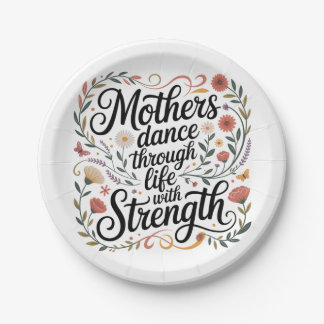 Mothers Dance Through Life With Strength Paper Plate