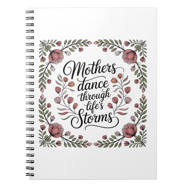 Mothers Dance Through Life's Storms Notebook (Front)