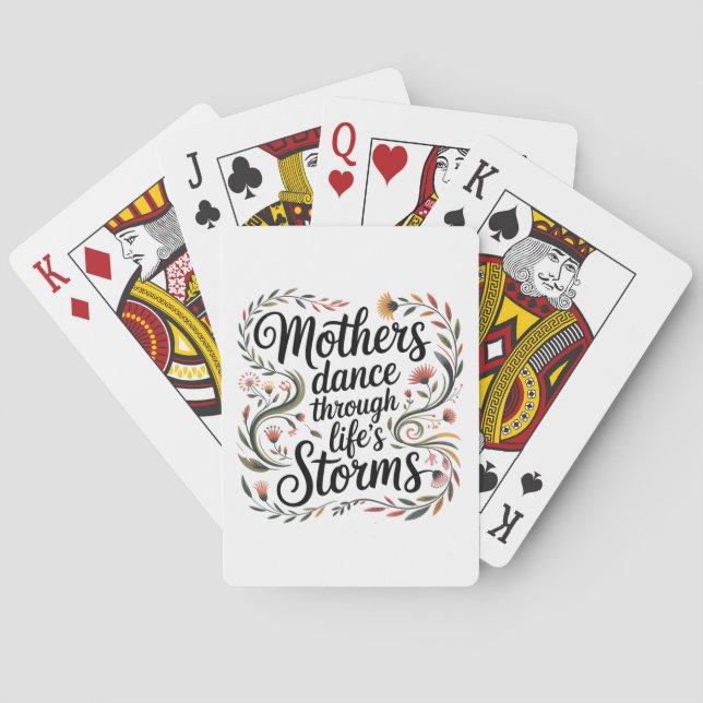 Mothers Dance Through Life's Storms Playing Cards (Back)