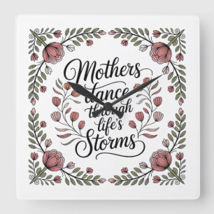 Mothers Dance Through Life's Storms Square Wall Clock