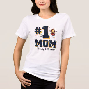 Mother's Day (#1 MOM According to This Shirt)Funny Tri-Blend Shirt