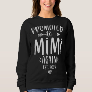 Mother's Day 2022 Grandma Again Promoted To Mimi A Sweatshirt