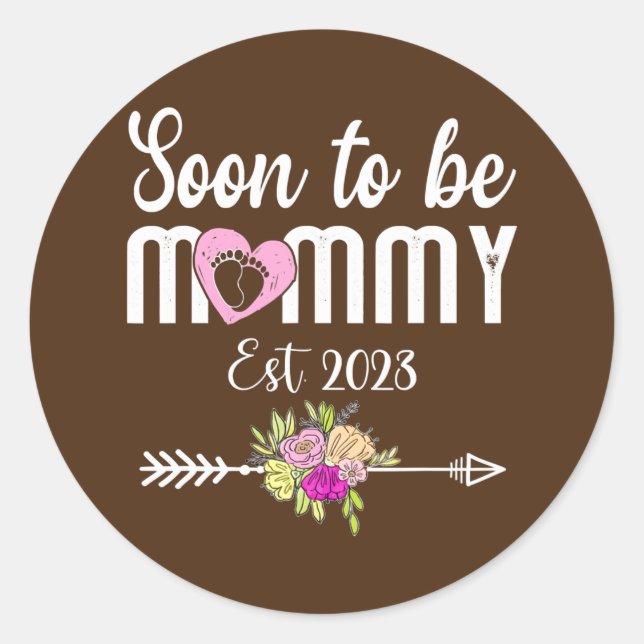 Mother's day 2022 Soon to be Mummy 2023  Classic Round Sticker (Front)