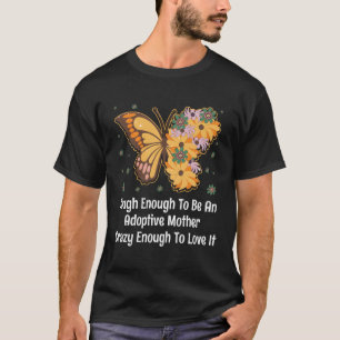 Mother'S Day Adoption Parents Adopted Stepmom T-Shirt