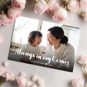Mother's Day - Always In My Corner - Photo Card
