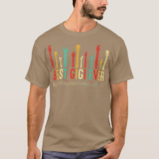 Mothers Day Best Gigi Ever Guitar Lover Guitarist  T-Shirt