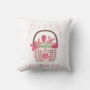 Mother's Day,Best Mom Ever, with Beautiful Flower Cushion