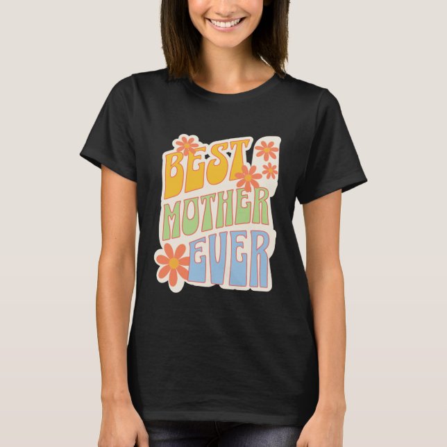Mothers Day Best Mom Mother Ever Retro T-Shirt (Front)