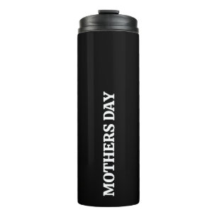 Mothers Day Black &White Script Custom  Thermal Tumbler