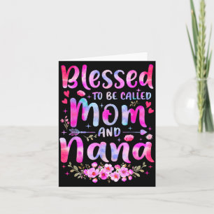 Mother's Day Blessed To Be Called Mom And Nana Flo Card