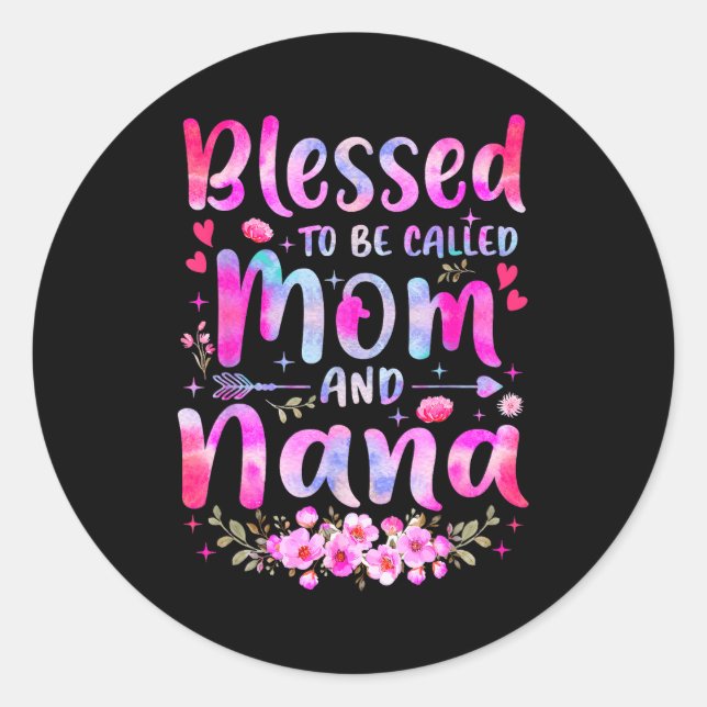 Mother's Day Blessed To Be Called Mom And Nana Flo Classic Round Sticker (Front)