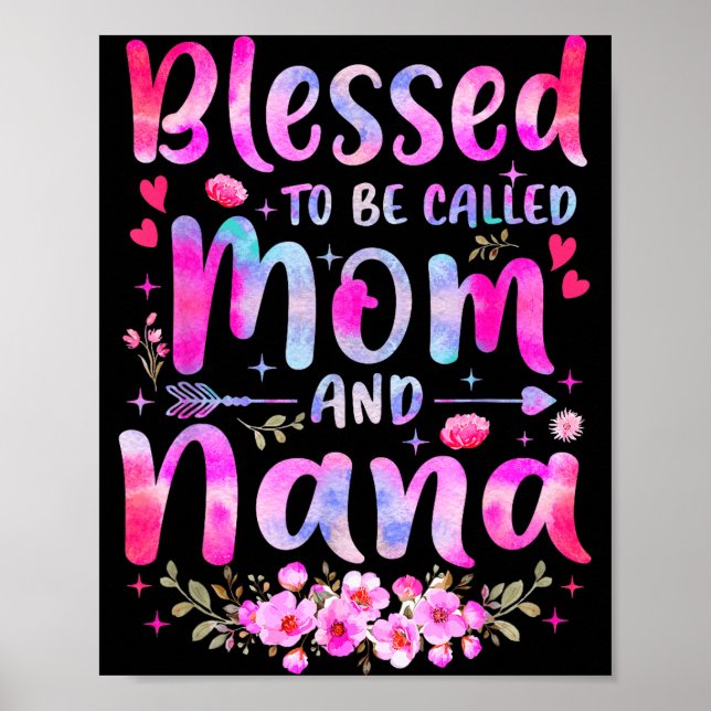 Mother's Day Blessed To Be Called Mom And Nana Flo Poster (Front)