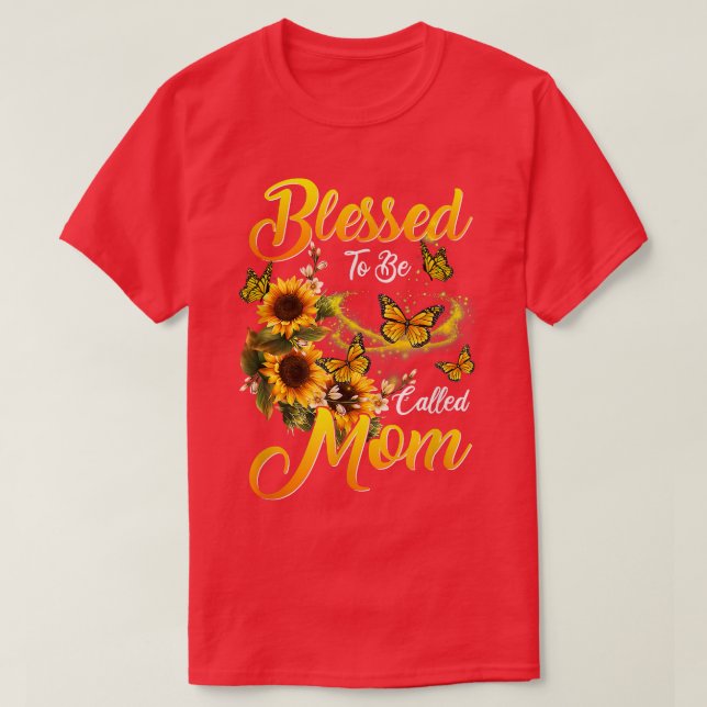 Mothers Day Blessed To Be Called Mum Sunflower Lov T-Shirt (Design Front)