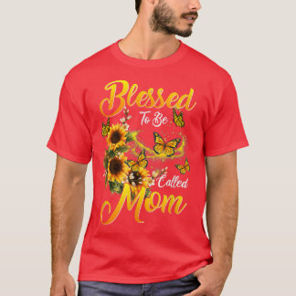 Mothers Day Blessed To Be Called Mum Sunflower Lov T-Shirt