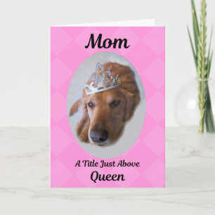 Mother's Day Card Golden Retriever Queen