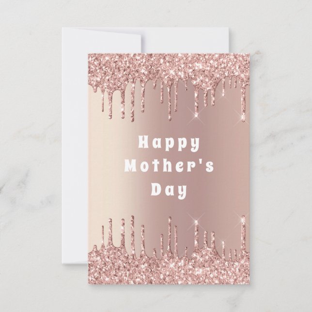 Mother's Day Card Rose Gold Glitter Sparkle Drips (Front)