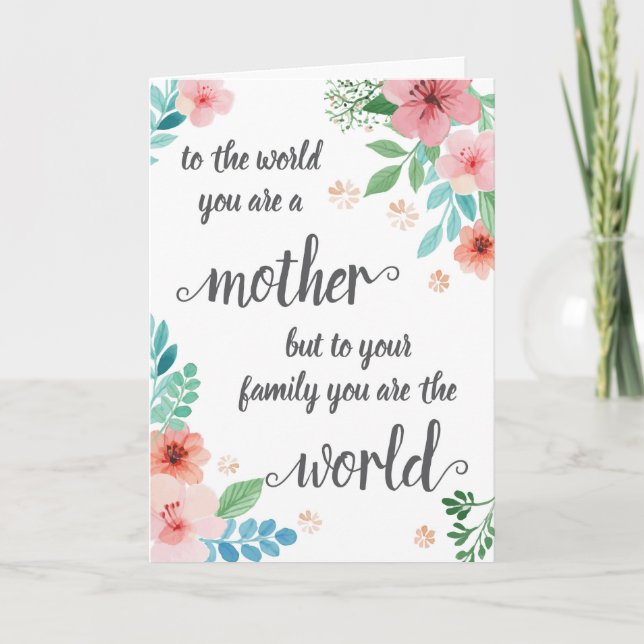 Mother's Day Card, to the world you are a mother Card (Front)