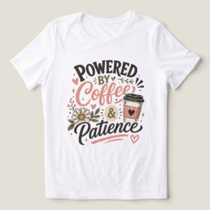 Mother's Day Coffee Mama Powered by Patience Gift Tri-Blend Shirt