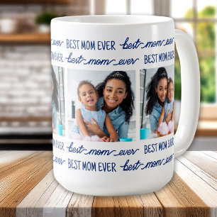 Mother's Day Custom 4 Photo Collage Best MOM Ever  Coffee Mug
