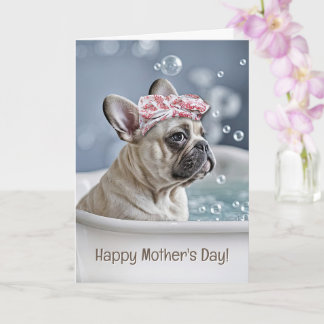 Mothers Day Cute and Fun Frenchie French Bull  Card