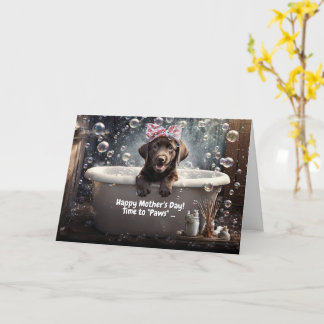 Mothers Day Cute and Funny Dog in A Bubble Bath  Card