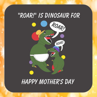 Mothers Day Dinosaur Funny From Son Square Sticker