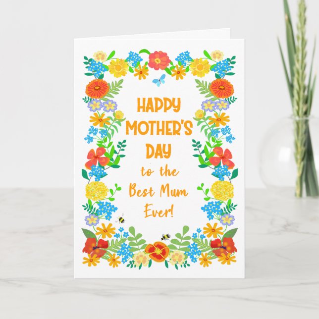 Mothers Day For Best Mum Ever Pretty Floral Border Card (Front)